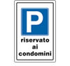 Cartello alluminio 30x20 - P riservato ai condomini